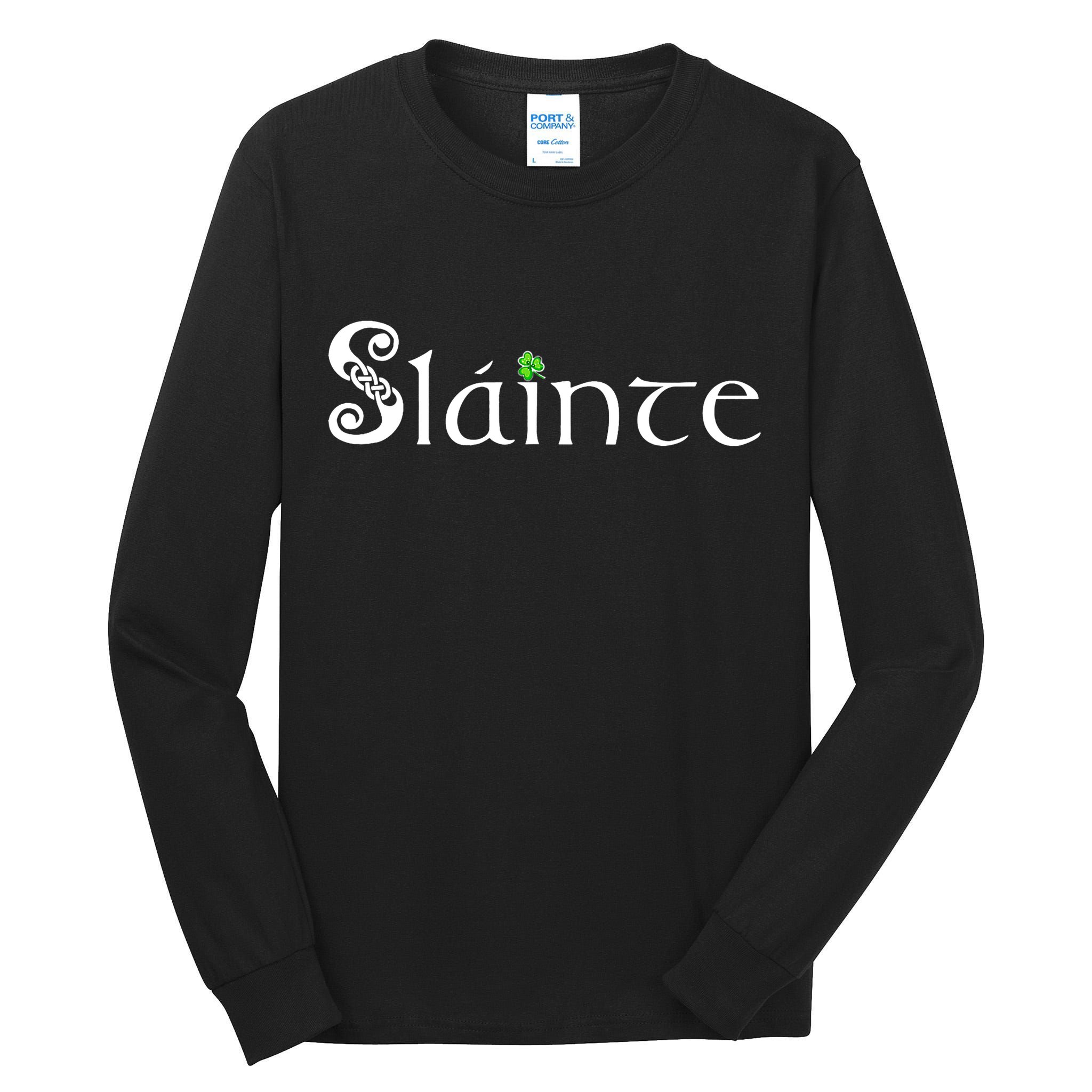 Slainte, Sláinte Irish Cheers, Health, St Patrick's Day Tall Long Sleeve T-Shirt