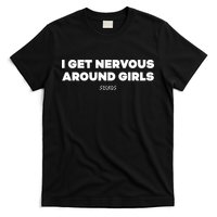 Sickos Shop I Get Nervous Around T-Shirt