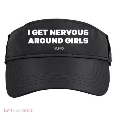 Sickos Shop I Get Nervous Around Adult Drive Performance Visor