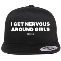 Sickos Shop I Get Nervous Around Flat Bill Trucker Hat