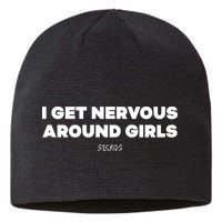 Sickos Shop I Get Nervous Around Sustainable Beanie