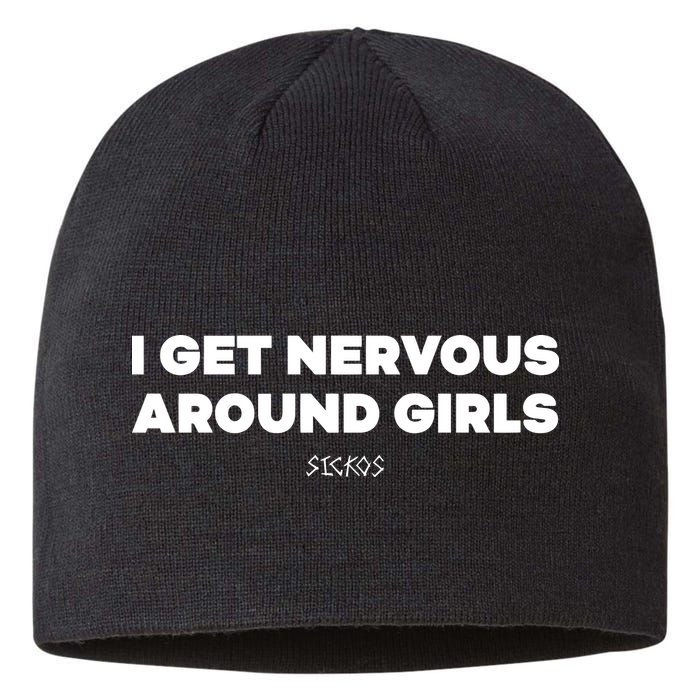Sickos Shop I Get Nervous Around Sustainable Beanie
