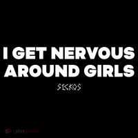 Sickos Shop I Get Nervous Around Premium T-Shirt