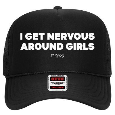 Sickos Shop I Get Nervous Around Trucker Hat