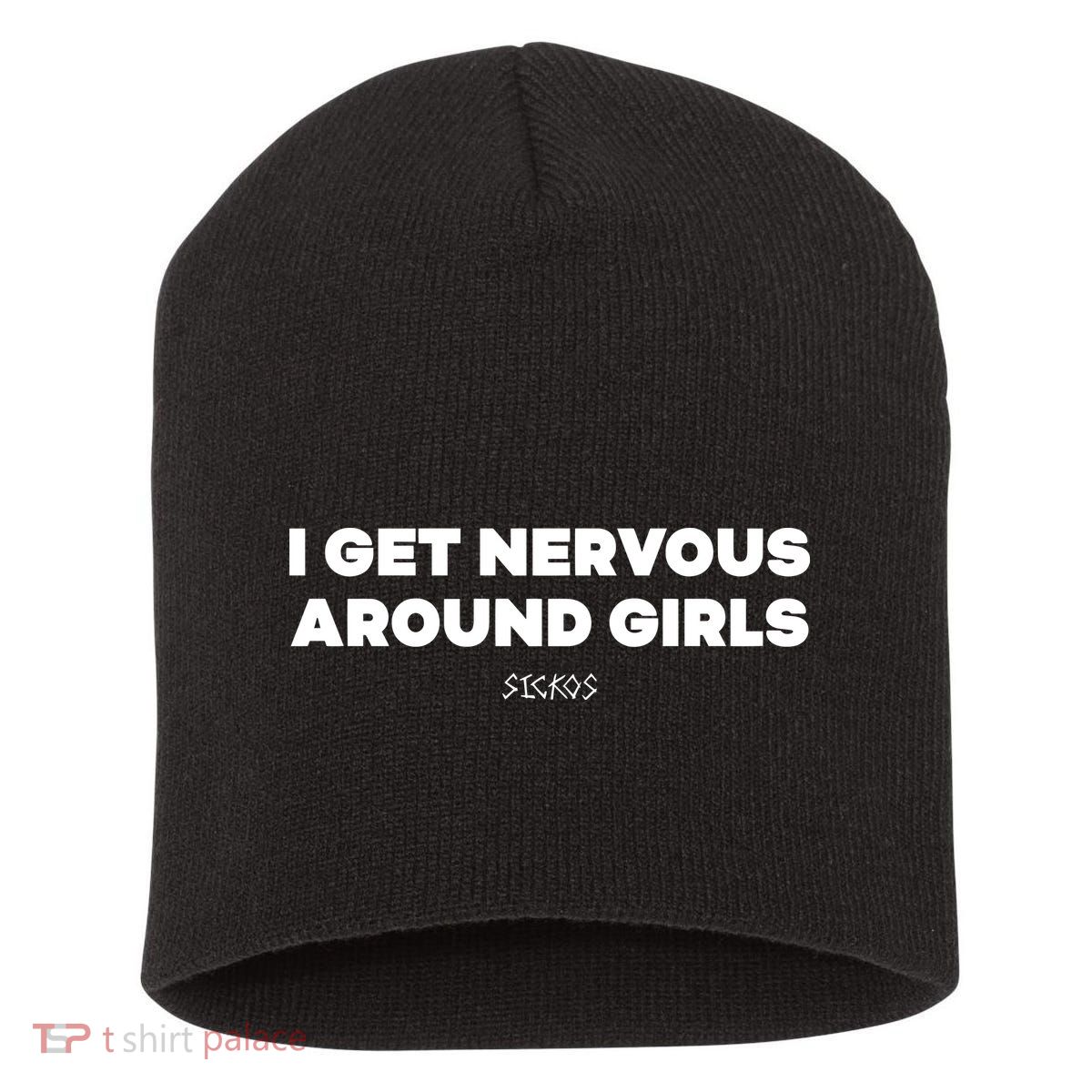 Sickos Shop I Get Nervous Around Short Acrylic Beanie