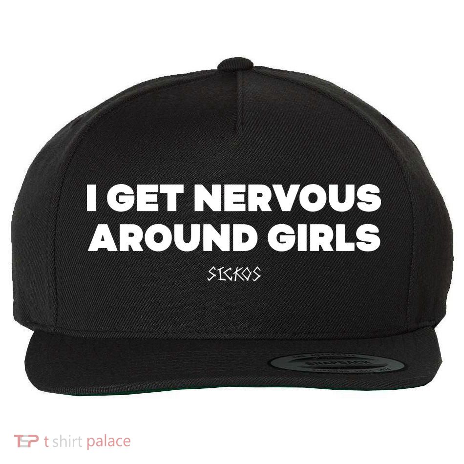 Sickos Shop I Get Nervous Around Wool Snapback Cap