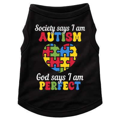 Society Says I Am Autism Go Days I Am Perfect Doggie Tank