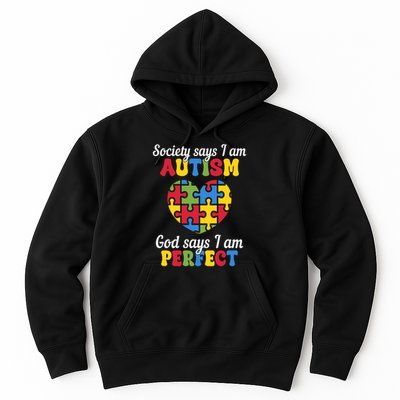 Society Says I Am Autism Go Days I Am Perfect Hoodie