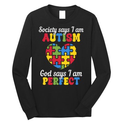 Society Says I Am Autism Go Days I Am Perfect Long Sleeve Shirt