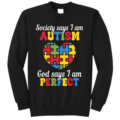 Society Says I Am Autism Go Days I Am Perfect Sweatshirt