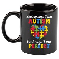 Society Says I Am Autism Go Days I Am Perfect 11oz C Handle Ceramic Mug