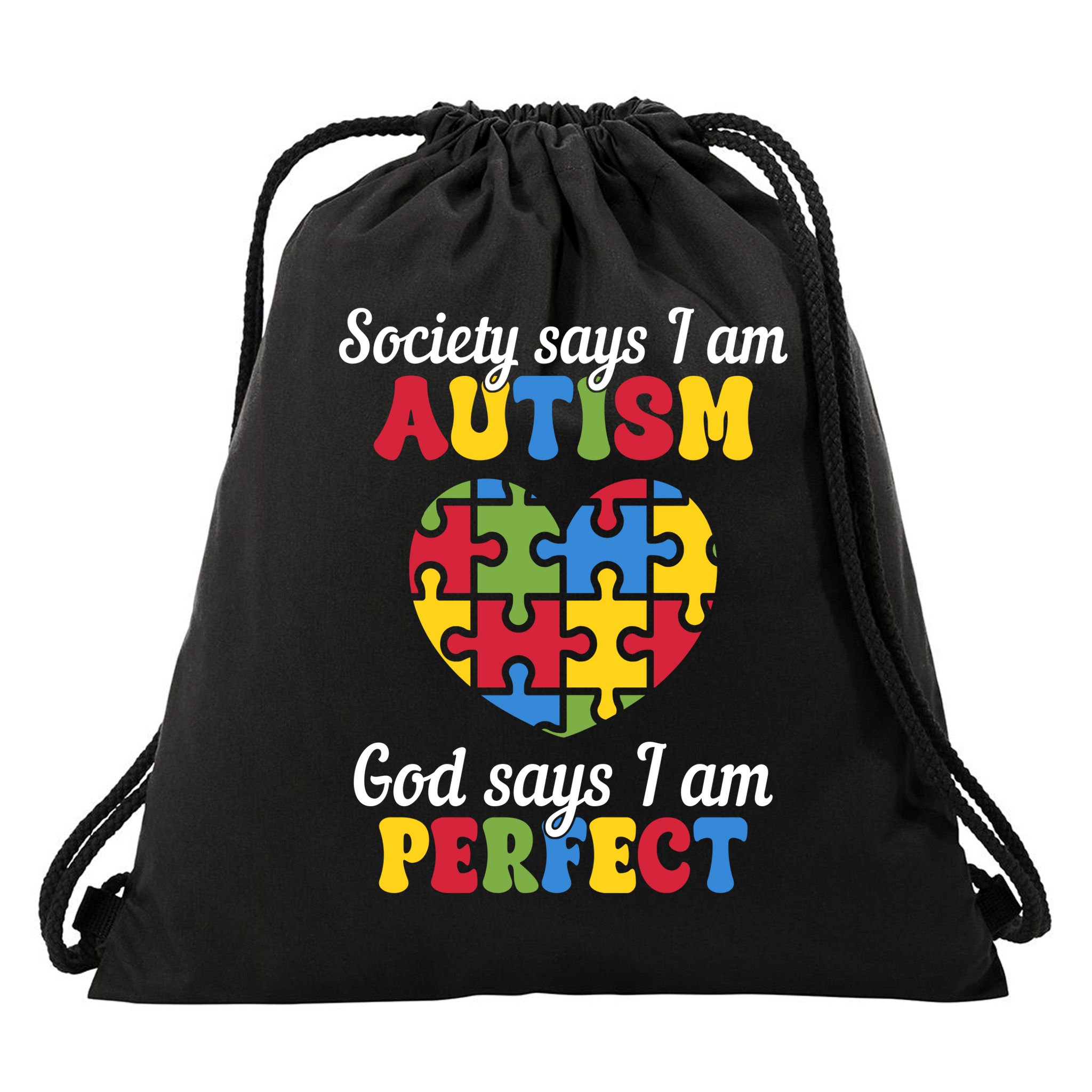Society Says I Am Autism Go Days I Am Perfect Drawstring Bag