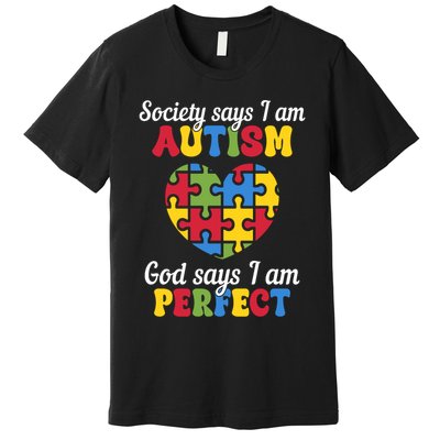 Society Says I Am Autism Go Days I Am Perfect Premium T-Shirt