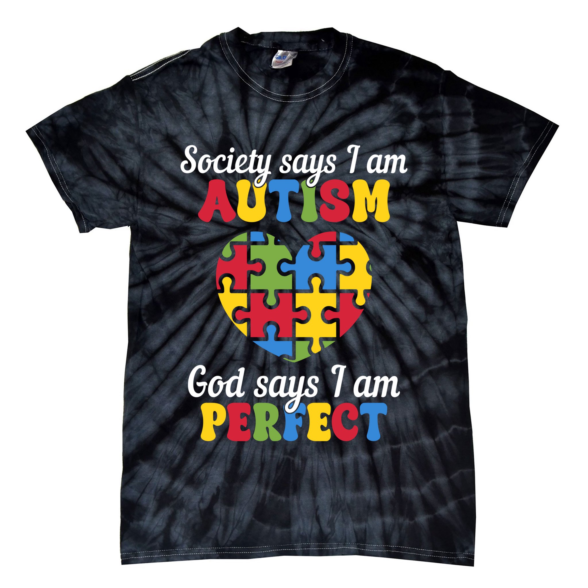 Society Says I Am Autism Go Days I Am Perfect Tie-Dye T-Shirt