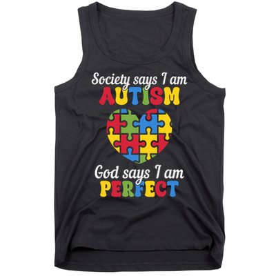 Society Says I Am Autism Go Days I Am Perfect Tank Top