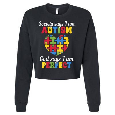 Society Says I Am Autism Go Days I Am Perfect Cropped Pullover Crew
