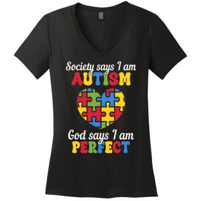 Society Says I Am Autism Go Days I Am Perfect Women's V-Neck T-Shirt