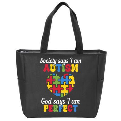 Society Says I Am Autism Go Days I Am Perfect Zip Tote Bag