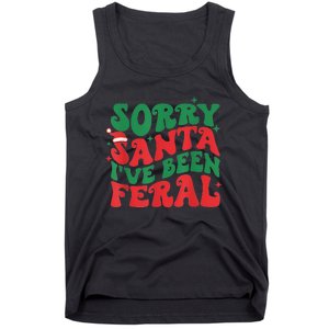 Sorry Santa IVe Been Feral Tank Top