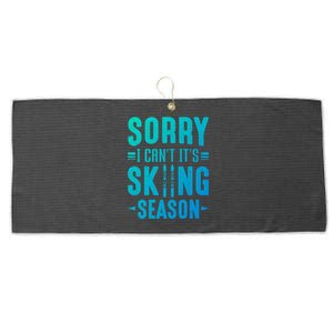 Skiier Sorry I Cant It Is Skiing Season Winter Ski Gift Large Microfiber Waffle Golf Towel