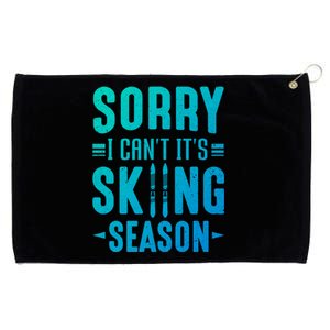 Skiier Sorry I Cant It Is Skiing Season Winter Ski Gift Grommeted Golf Towel