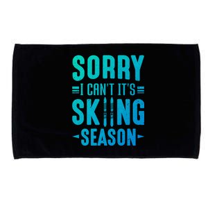 Skiier Sorry I Cant It Is Skiing Season Winter Ski Gift Microfiber Hand Towel