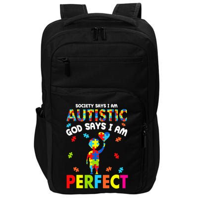 Society Says I'm Autistic God Says I'm Perfect Autism Gifts Impact Tech Backpack
