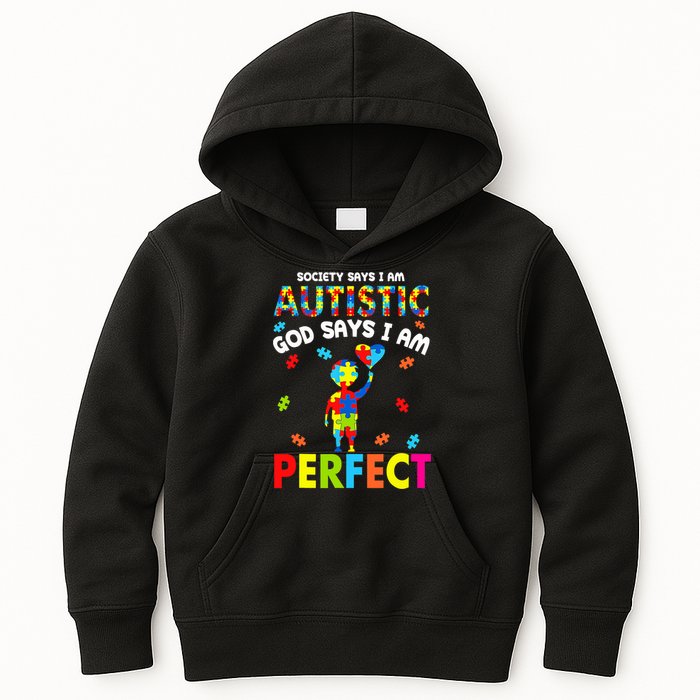 Society Says I'm Autistic God Says I'm Perfect Autism Gifts Kids Hoodie