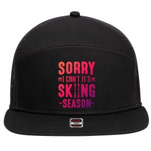 Skiier Sorry I Cant It Is Skiing Season Winter Ski Gift 7 Panel Mesh Trucker Snapback Hat