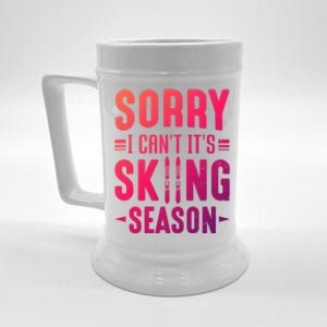 Skiier Sorry I Cant It Is Skiing Season Winter Ski Gift Beer Stein