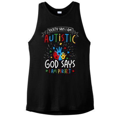 Society Says I Am Autistic God Says I Am Perfect Autism Gift Ladies PosiCharge Tri-Blend Wicking Tank