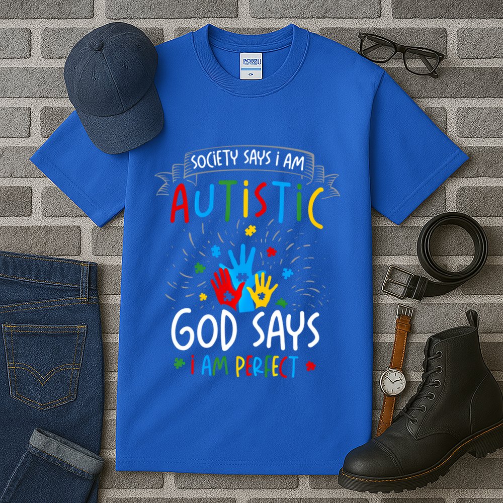 Society Says I Am Autistic God Says I Am Perfect Autism Gift Tall T-Shirt
