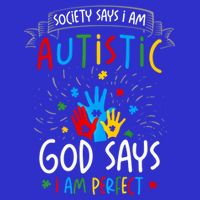 Society Says I Am Autistic God Says I Am Perfect Autism Gift Bag