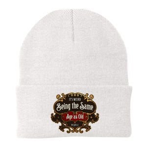 Senior Sarcasm ItS Weird Being The Same Age As Old People Knit Cap Winter Beanie