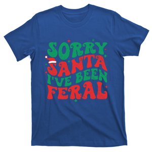 Sorry Santa I've Been Feral T-Shirt