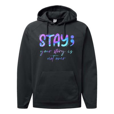 Stay Story Is Not Over Yet Semicolon Suicidal Prevention Mental Health Performance Fleece Hoodie