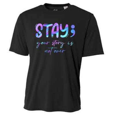 Stay Story Is Not Over Yet Semicolon Suicidal Prevention Mental Health Cooling Performance Crew T-Shirt