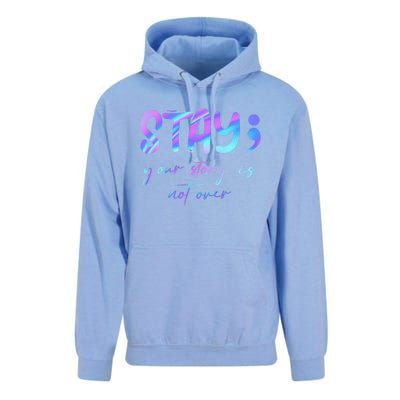 Stay Story Is Not Over Yet Semicolon Suicidal Prevention Mental Health Unisex Surf Hoodie