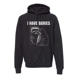 Sarcastic Saying I Have Rabies Meme Premium Hoodie