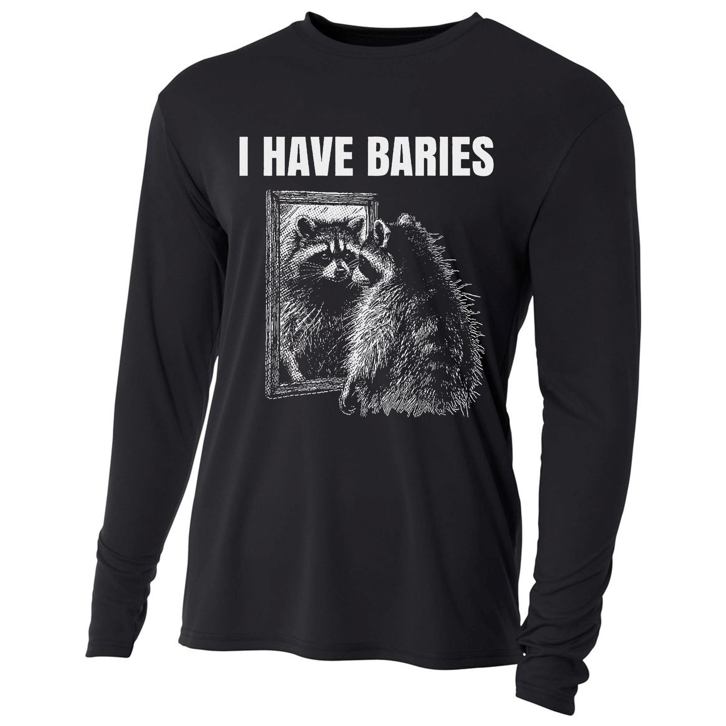 Sarcastic Saying I Have Rabies Meme Cooling Performance Long Sleeve Crew