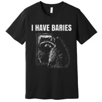 Sarcastic Saying I Have Rabies Meme Premium T-Shirt