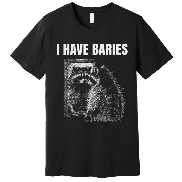 Sarcastic Saying I Have Rabies Meme Premium T-Shirt