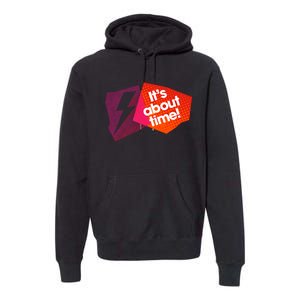 Sarah Slogan Its About Time Premium Hoodie