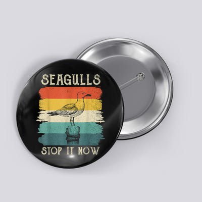 Seagulls Stop It Now Bird Lover 80s Retro Funny Seagull Button