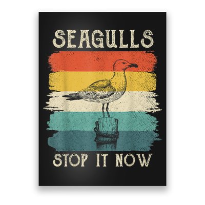 Seagulls Stop It Now Bird Lover 80s Retro Funny Seagull Poster