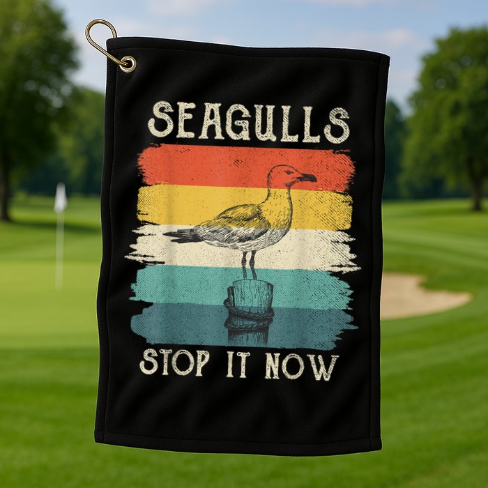 Seagulls Stop It Now Bird Lover 80s Retro Funny Seagull Golf Towel