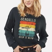 Seagulls Stop It Now Bird Lover 80s Retro Funny Seagull Cropped Pullover Crew