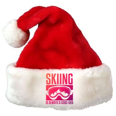 Skier Skiing Is Always A Good Idea Ski Gift Premium Christmas Santa Hat