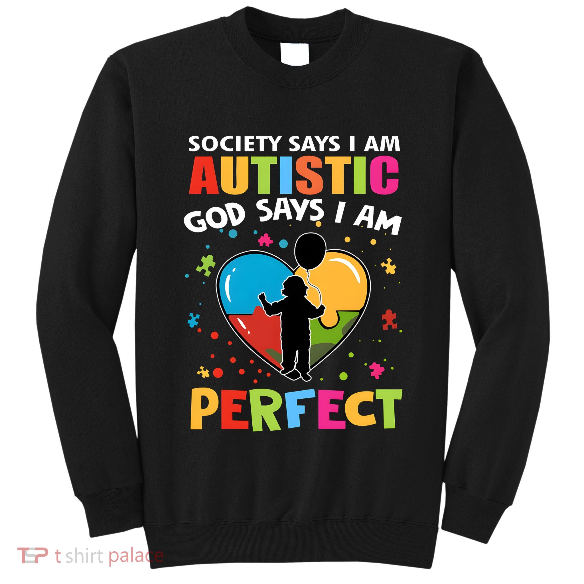 Society Says I Am Autistic God Says I Am Perfect Vintage Tall Sweatshirt