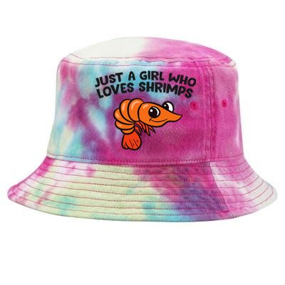 Shrimp Seafood Just A Girl Who Loves Shrimps Tie-Dyed Bucket Hat